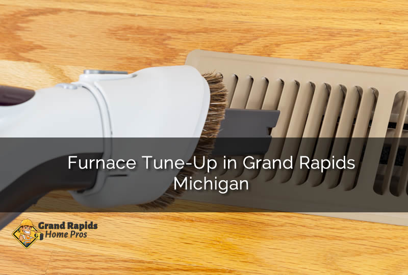 Furnace Tune-Up in Grand Rapids Michigan