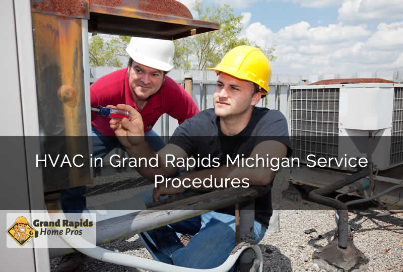 HVAC in Grand Rapids Michigan Service Procedures