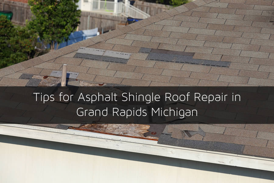Tips for Asphalt Shingle Roof Repair in Grand Rapids Michigan