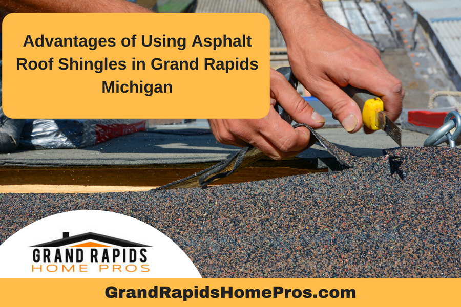 Advantages of Using Asphalt Roof Shingles in Grand Rapids Michigan