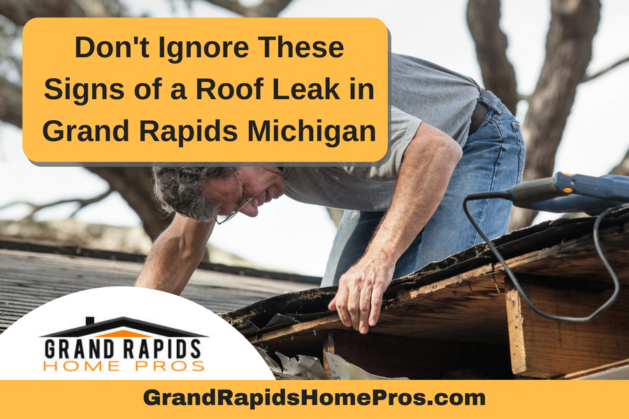 Don't Ignore These Signs of a Roof Leak in Grand Rapids Michigan