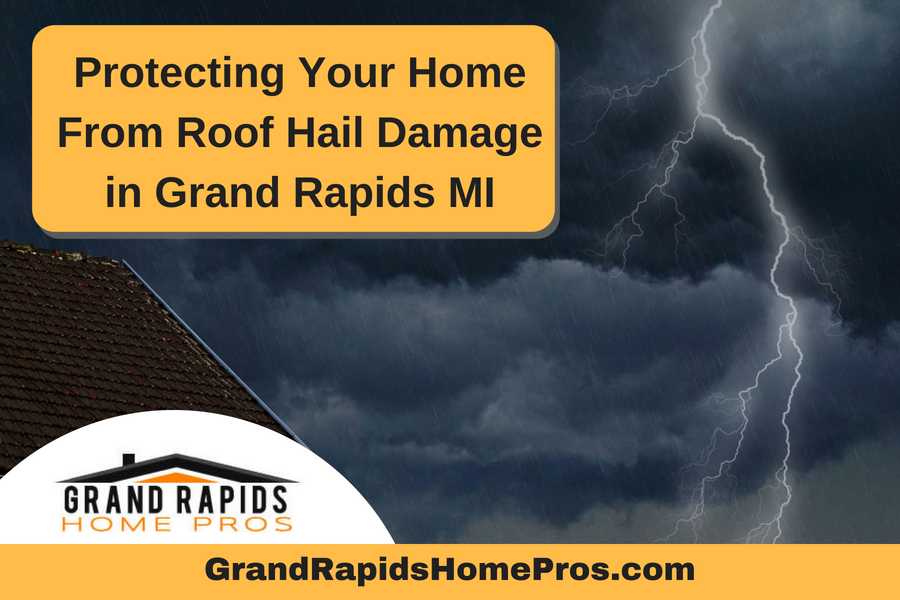 Protecting Your Home From Roof Hail Damage in Grand Rapids Michigan
