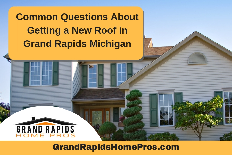 Common Questions About Getting a New Roof in Grand Rapids Michigan