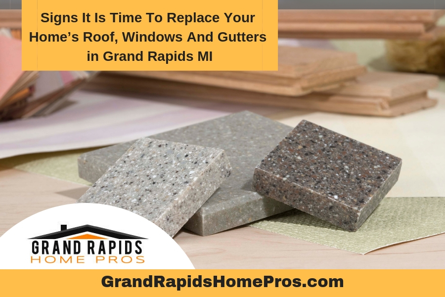 Signs It Is Time To Replace Your Home’s Roof, Windows And Gutters in Grand Rapids MI