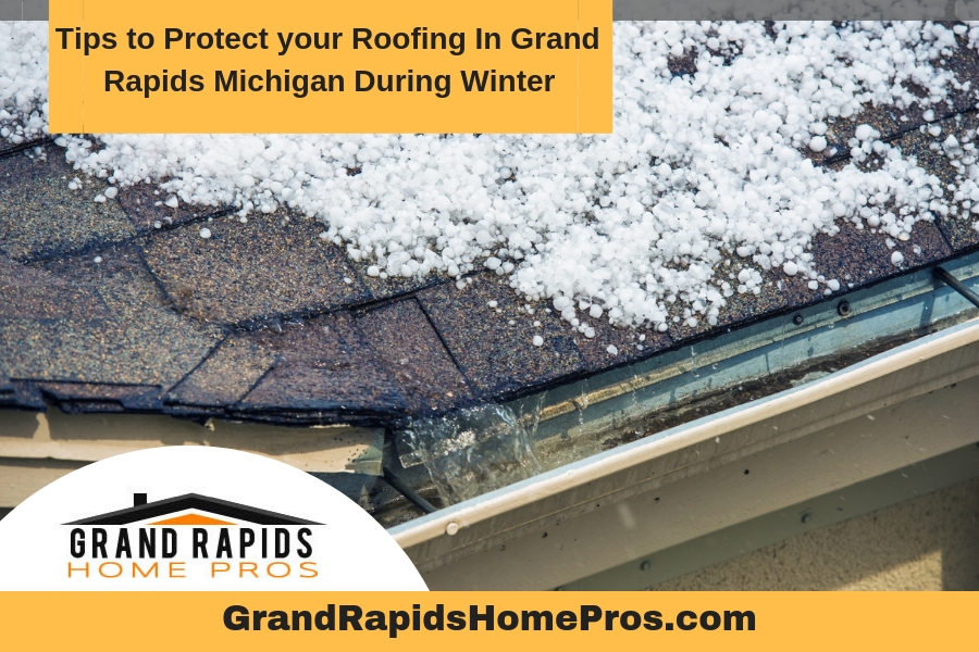 Tips to Protect your Roofing In Grand Rapids Michigan During Winter