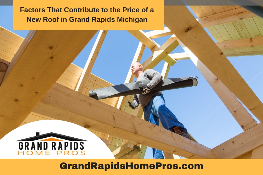 Factors That Contribute to the Price of a New Roof in Grand Rapids Michigan