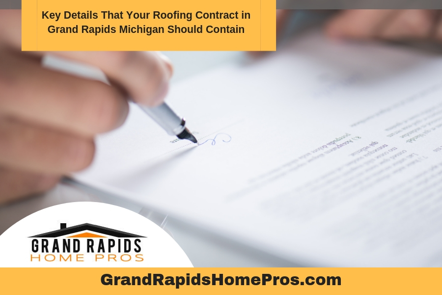 Key Details That Your Roofing Contract in Grand Rapids Michigan Should Contain