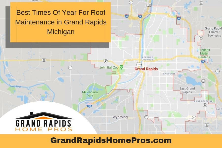 Best Times Of Year For Roof Maintenance in Grand Rapids Michigan