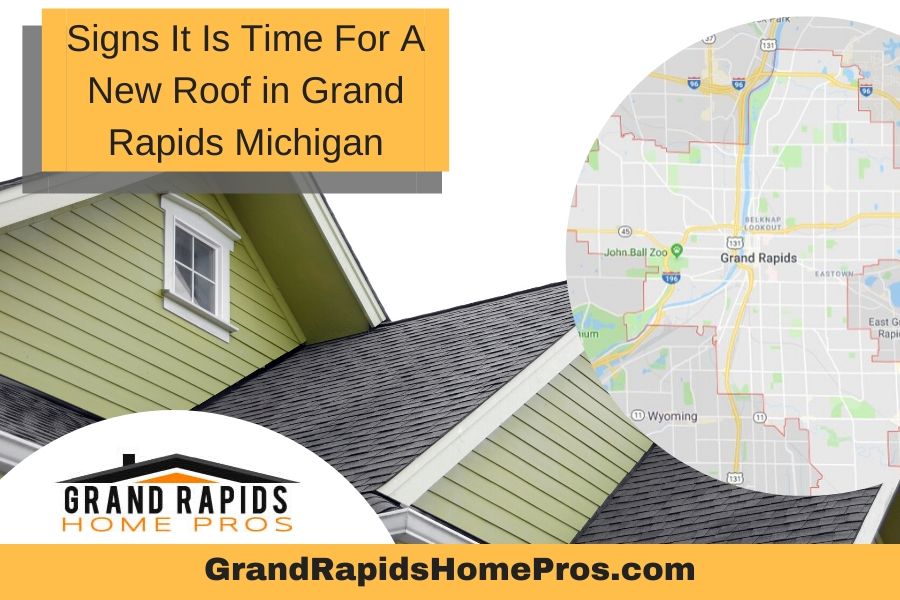 Signs It Is Time For A New Roof in Grand Rapids Michigan