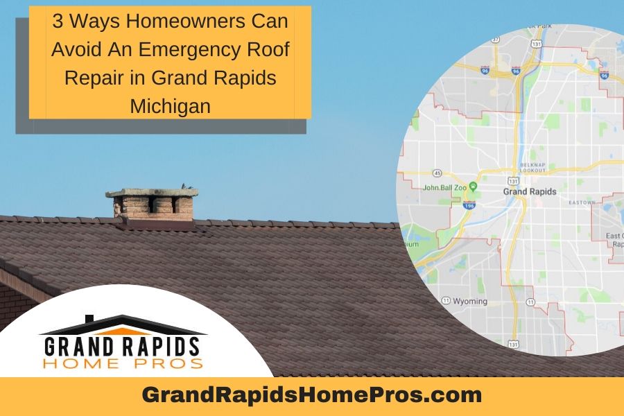 3 Ways Homeowners Can Avoid An Emergency Roof Repair in Grand Rapids Michigan