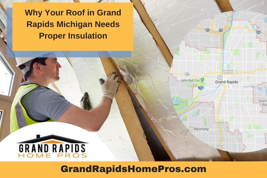 Roof Insulation in Grand Rapids Michigan